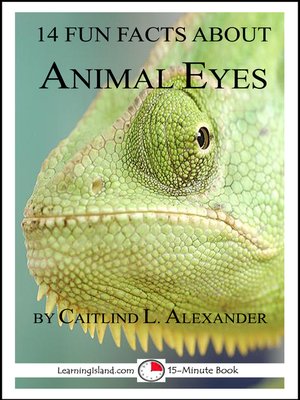 cover image of 14 Fun Facts About Animal Eyes